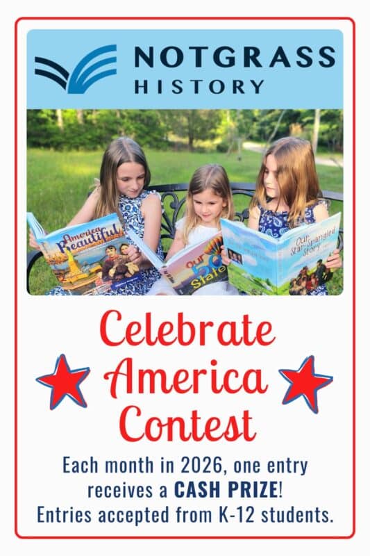 Notgrass History Christian homeschool curriculum "Celebrate America" Contest - 250th birthday